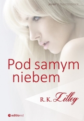 Pod samym niebem - R.K. Lilley