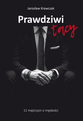 Prawdziwi tacy - Krawczak Jarosław