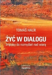 Żyć w dialogu - Halik Tomas