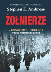 Żołnierze - Stephen E. Ambrose