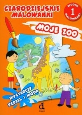 Czarodziejskie malowanki 1 Moje zoo - Jabłoński Janusz