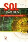 SQL Server 2005. Zaawansowane rozwiązania biznesowe Artur Mościcki, Igor Kruk