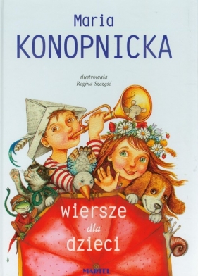 Wiersze dla dzieci - Maria Konopnicka