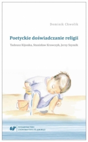 Poetyckie doświadczanie religii - Dominik Chwolik