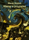 Wierzę w przypadek