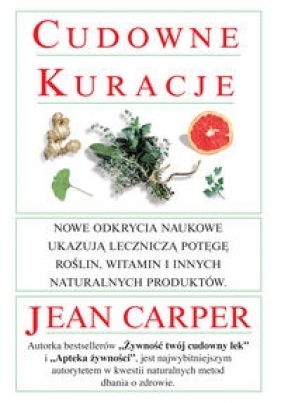 Cudowne kuracje - Carper Jean