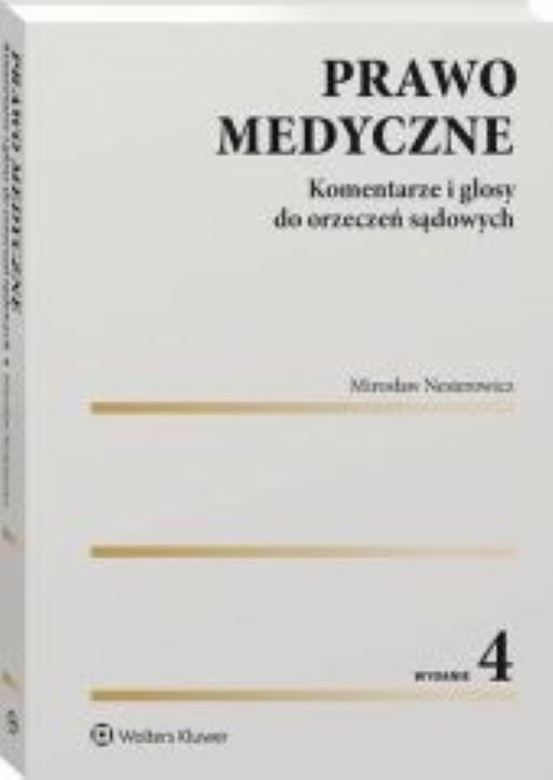 Prawo medyczne Komentarze i glosy do orzeczeń sądowych