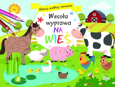 Koloruj według numerów. Wesoła wyprawa na wieś