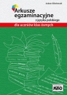 Arkusze egzaminacyjne z języka polskiego dla uczniów klas ósmych Oliwkowski Łukasz