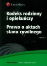 Kodeks rodzinny i opiekuńczy Prawo o aktach stanu cywilnego