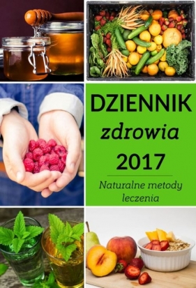 Dziennik zdrowia 2017 - Ogrodnik Zbigniew