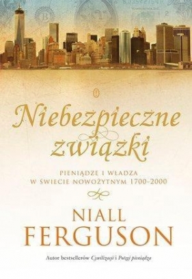 Niebezpieczne związki (Uszkodzona okładka) - Niall Ferguson