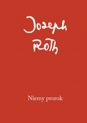 Niemy Prorok - Joseph Roth