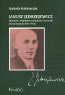 Janusz Jędrzejewicz. Pedagog, wojskowy, ideolog i polityk. (Zarys Jerzy Stelmasiak