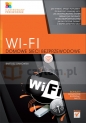 Wi-Fi. Domowe sieci bezprzewodowe. Ilustrowany przewodnik - Bartosz Danowski