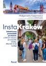  InstaKraków. Subiektywny przewodnik po mieście, o którym wszyscy już