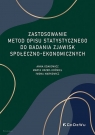 Zastosowanie metod opisu statystycznego do badania zjawisk Anna Gdakowicz, Marta Hozer-Koćmiel, Iwona Markowicz