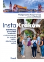 InstaKraków. Subiektywny przewodnik po mieście, o którym wszyscy już wszystko wiedzą. Albo tak im si - Małgorzata Kasprowicz