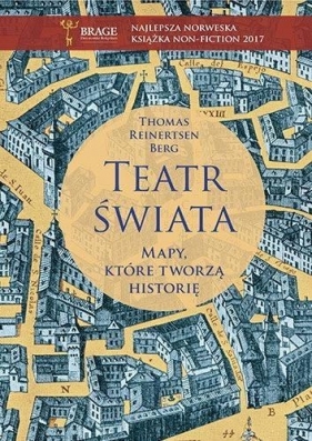 Teatr świata. Mapy, które tworzą historię (Uszkodzona okładka) - Thomas Reinertsen Berg