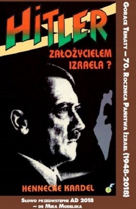 Hitler założycielem Izraela - Kardel Hennecke