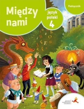 J.Polski SP 4 Między Nami podręcznik w.2017 GWO (Uszkodzona okładka) - A. Łuczak, A. Murdzek, K. Krzemieniewska-Kleban
