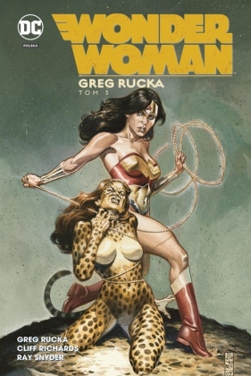 Wonder Woman. Tom 3 - Cliff Richards, Ray Snyder, Greg Rucka