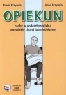 Opiekun osoby w podeszłym wieku Paweł Krzywda, Anna Krzywda