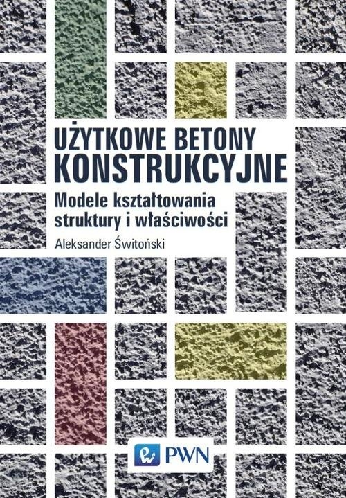 Użytkowe betony konstrukcyjne