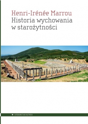 Historia wychowania w starożytności - Marrou Henri-Irénée