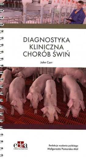 Diagnostyka kliniczna chorób świń - Carr John