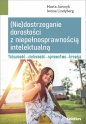 Nie dostrzeganie dorosłości z niepełnosprawnością intelektualną - Marta Jurczyk, Iwona Lindyberg