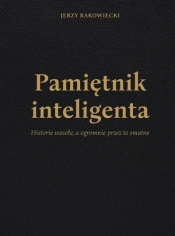 Pamiętnik inteligenta - Jerzy Rakowiecki