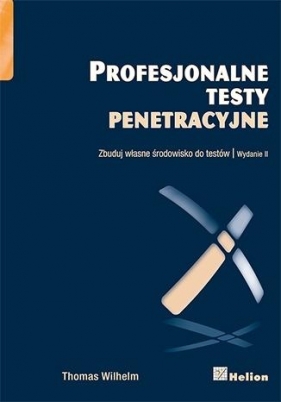 Profesjonalne testy penetracyjne - Thomas Wilhelm