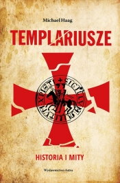 Templariusze Historia i mity - Haag Michael