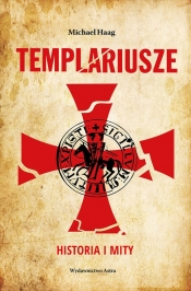 Templariusze Historia i mity - Michael Haag