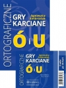 Ortograficzne gry karciane Ó i U klasy 4-8