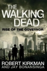 Rise of the Governor The Walking Dead Bonansinga Jay, Kirkman Robert