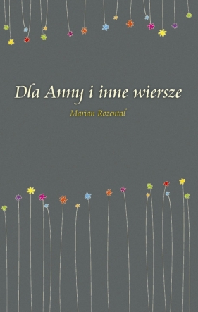 Dla Anny i inne wiersze - Rozental Marian