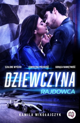 Dziewczyna rajdowca. Bez ograniczeń. Tom 1 - Kamila Mikołajczyk