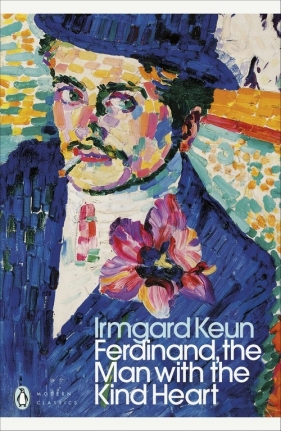 Ferdinand, the Man with the Kind Heart - Irmgard Keun, Michael Hofmann
