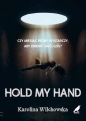 Hold my hand - Karolina Wilchowska