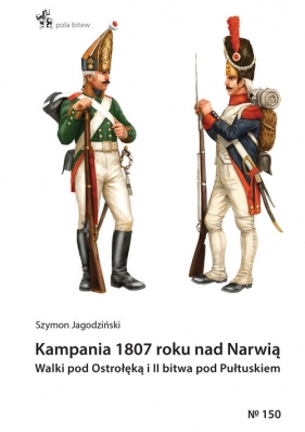 Kampania 1807 roku nad Narwią. Walki pod Ostrołęką i II bitwa pod Pułtuskiem - Szymon Jagodziński