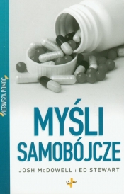 Pierwsza pomoc Myśli samobójcze - McDowell Josh, Stewart Ed