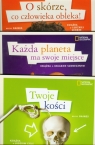 Twoje kości / Każda planeta ma swoje miejsce / O skórze, co człowieka Baines Becky