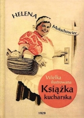 Wielka ilustrowana książka kucharska - Mołochowiec Helena