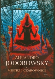 Mistrz i czarownice - Jodorowsky Alexandro