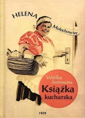 Wielka ilustrowana książka kucharska - Helena Mołochowiec