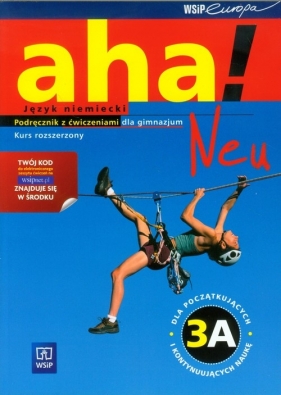 Aha! Neu 3A Podręcznik z ćwiczeniami Kurs rozszerzony - Potapowicz Anna, Tkaczyk Krzysztof