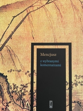 Mencjusz z wybranymi komentarzami - Mencjusz