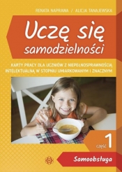 Uczę się samodzielności. Część 1. Samoobsługa - Renata Naprawa, Alicja Tanajewska